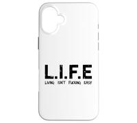 Life Living Isn't Fucking Easy Acronyme Sarcastique drôle Coque pour iPhone 16 Plus