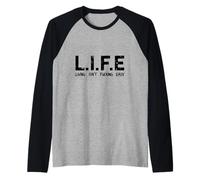 Life Living Isn't Fucking Easy Acronyme Sarcastique drôle Manche Raglan