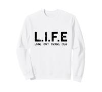 Life Living Isn't Fucking Easy Acronyme Sarcastique drôle Sweatshirt