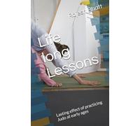 Life long Lessons: Lasting effect of practicing Judo at early ages