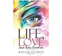 Life, Love And Raw Emotion