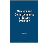 Life, Memoirs And Correspondence Of Joseph Priestley