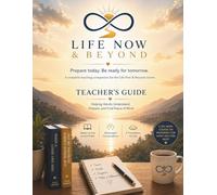 Life Now & Beyond: Teacher's Guide