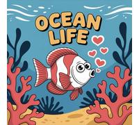 LIFE Ocean Coloring Book for Kids Ages 2-8: Simple Big Coloring Pages Improve Fine Motor Skills For Early Learners Classroom Reward Build Focus Screen ... Big Coloring Pages Improve Fine Motor Skil