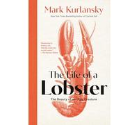 Life of a Lobster: The Beauty of an Ugly Creature
