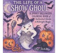 Life of a Show Ghoul: 35 Sparkly & Spooky Coloring Pages for the Girl Who’s Survived Every Era: A hauntingly aesthetic Halloween coloring book full of ... nights, coffee dates, and comeback seasons