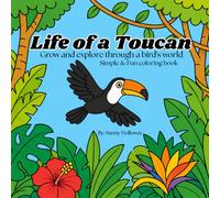 Life of a Toucan: Grow and explore through a bird’s world