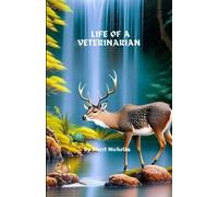 Life Of A Veterinarian: Animals Are Such Agreeable Friends, They Ask No Questions, Pass No Criticisms.