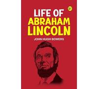 Life of Abraham Lincoln