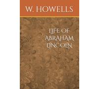 LIFE OF ABRAHAM LINCOLN