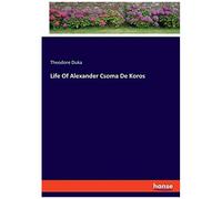 Life Of Alexander Csoma De Koros