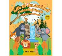 Life of an Animal Coloring book with fun facts: kids coloring book