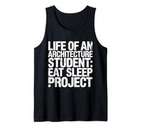 Life of an Architecture Student Eat Sleep Project - Débardeur