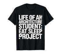 Life of an Architecture Student Eat Sleep Project - T-Shirt