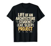 Life of an Architecture Student Eat Sleep Project - T-Shirt