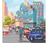 Life of Bailey by Sensei Paul David Sensei Paul David (Auteur)