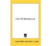 Life of Beethoven Nohl, Louis (Auteur)
