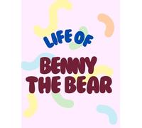 Life of Benny the Bear