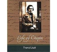 Life of Chopin Franz Liszt (Auteur)