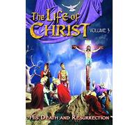 Life Of Christ - Volume 3