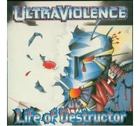 Ultraviolence – Life of Destructor