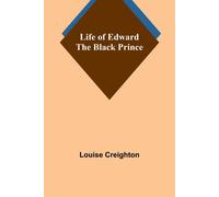 Life Of Edward The Black Prince