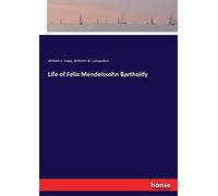 Life Of Felix Mendelssohn Bartholdy