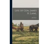 Life Of Gen. James H. Lane,