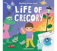 Life of Gregory: Rhyming Picture Book