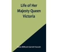 Life Of Her Majesty Queen Victoria