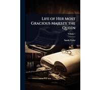 Life of Her Most Gracious Majesty the Queen