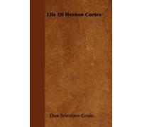 Life Of Hernan Cortes