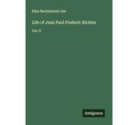 Life of Jean Paul Frederic Richter: Vol. II