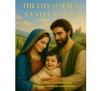 Life of Jesus - Coloring Book for Kids / La Vita di Gesù - Libro da Colorare per Bambini (Edizione Bilingue): Simple Bible Stories and Christian ... Colorare Cristiane (English-Italian Edition)