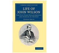 Life Of John Wilson, D.D. F.R.S.