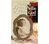 Life of Little Nellie of Holy God The Little Violet of the Blessed Sacrament 19031908 by Anonymous Anonymous (Auteur)