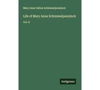 Life of Mary Anne Schimmelpenninck: Vol. II