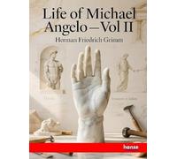 Life of Michael Angelo: Vol. II