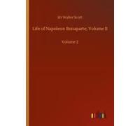 Life Of Napoleon Bonaparte, Volume Ii