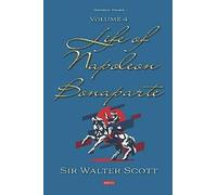 Life Of Napoleon Bonaparte. Volume Iv