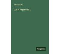 Life of Napoleon III.