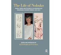 Life of Nobuko: Words, Works and Pictures of an Ordinary but Remarkable Japanese Woman, 1946-2015