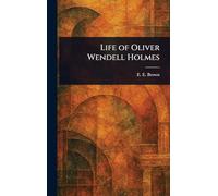 Life of Oliver Wendell Holmes