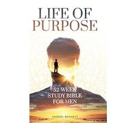 Life Of Purpose: 52-Week Study Bible for Men
