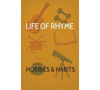 LIFE OF RHYME: HOBBIES & HABITS: Poems on Passions, Projects & Everyday Pastimes