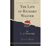 Life Of Richard Wagner Vol 3 (