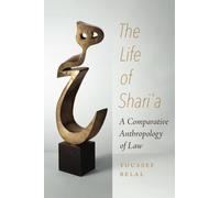 Life of Shari'a: A Comparative Anthropology of Law