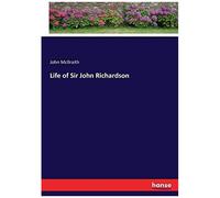 Life Of Sir John Richardson