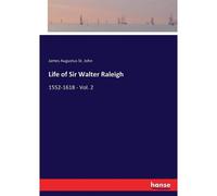 Life Of Sir Walter Raleigh
