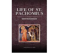 Life of St. Pachomius - Dionysius Exiguus - Dalcassian Publishing Company - ebook (ePub) - Livre
